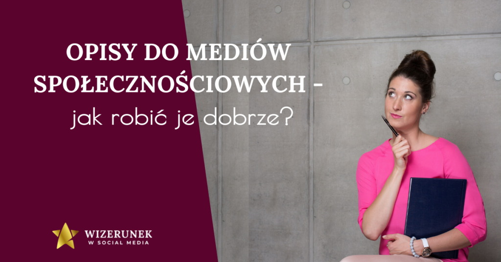 Co mówi o Tobie Twój opis? 10 opis social media Anna-Maria Wiśniewska