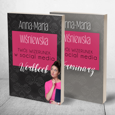 Twój wizerunek w social media. Workbook&Terminarz 1 Twój wizerunek w social media. Workbook&Terminarz
