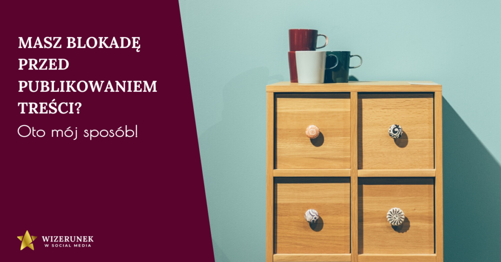 Pokonaj blokadę przed publikacją treści 1 Anna Maria Wiśniewska Publikowanie treści